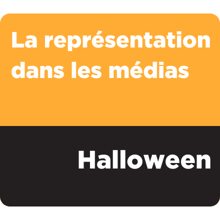 La représentation dans les médias + Halloween