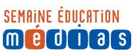 Semaine éducation médias 
