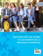 Jeunes Canadiens dans un monde branché, Phase IV : Discuter avec les jeunes et les parents de la résilience numérique Jeunes Canadiens dans un monde branché, Phase IV : Discuter avec les jeunes et les parents de la résilience numérique