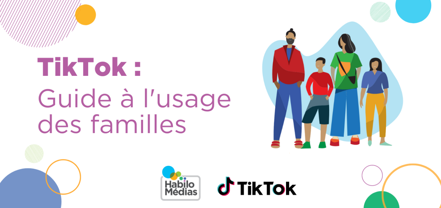 TikTok : guide à l'usage des familles