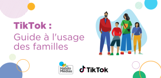 TikTok : guide à l'usage des familles