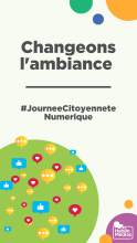 Changeons l'ambience - JourneeCitoyenneteNumerique